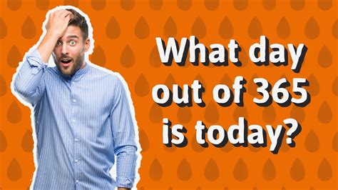 what day of 365 is it today.